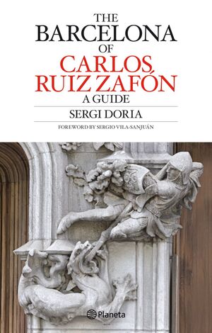 CARLOS RUIZ ZAFÓN S BARCELONA GUIDE