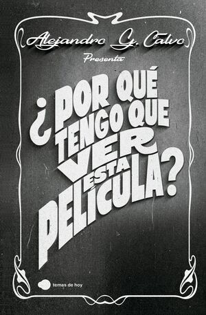 POR QUÉ TENGO QUE VER ESTA PELÍCULA?