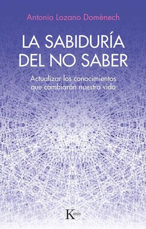 LA SABIDURÍA DEL NO SABER