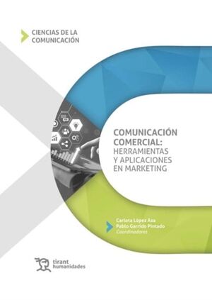 COMUNICACIÓN COMERCIAL: HERRAMIENTAS Y APLICACIONES EN MARKETING