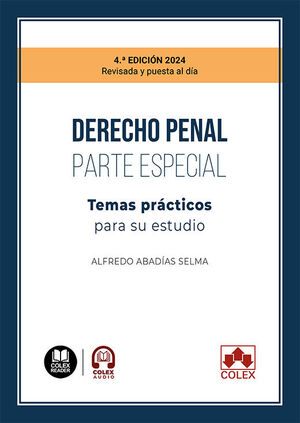 DERECHO PENAL PARTE ESPECIAL. TEMAS PRÁCTICOS PARA SU ESTUDIO