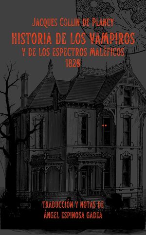 HISTORIA DE LOS VAMPIROS Y DE LOS ESPECTROS MALÉFICOS