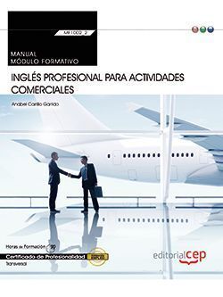 MANUAL. INGLÉS PROFESIONAL PARA ACTIVIDADES COMERCIALES (MF1002_2: TRANSVERSAL).