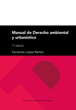 MANUAL DE DERECHO AMBIENTAL Y URBANÍSTICO