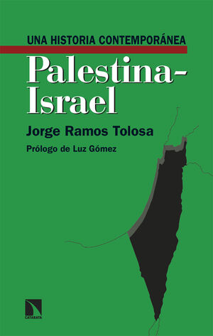 UNA HISTORIA CONTEMPORÁNEA DE PALESTINA-ISRAEL