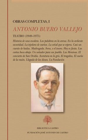 ANTONIO BUERO VALLEJO. OBRAS COMPLETAS I (TEATRO 1949-1975)