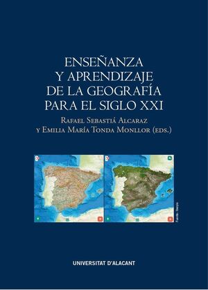 ENSEÑANZA Y APRENDIZAJE DE LA GEOGRAFÍA PARA EL SIGLO XXI