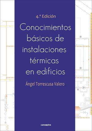 CONOCIMIENTOS BÁSICOS DE INSTALACIONES TÉRMICAS EN EDIFICIOS 4ª EDICIÓN