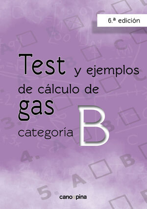 TEST Y EJEMPLOS DE CÁLCULO DE GAS CATEGORÍA B 6ª EDICIÓN