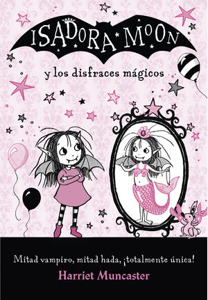 ISADORA MOON Y LOS DISFRACES MAGICOS (ISADORA MOON