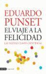 EL VIAJE A LA FELICIDAD:LAS NUEVAS CLAVES CIENTÍFICAS