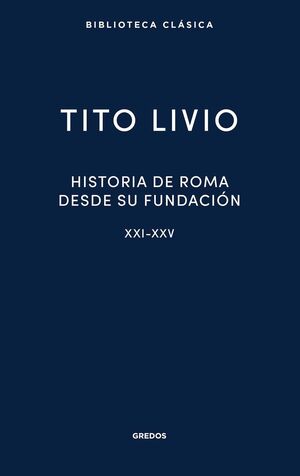 HISTORIA DE ROMA DESDE SU FUNDACIÓN. LIBROS XXI-XXV (EPUB)