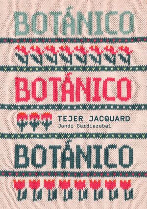 BOTÁNICO. TEJER JACQUARD