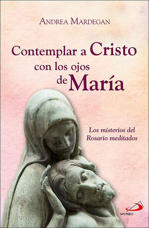 CONTEMPLAR A CRISTO CON LOS OJOS DE MARÍA