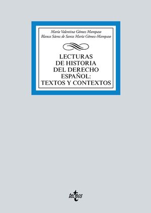 LECTURAS DE HISTORIA DEL DERECHO ESPAÑOL: TEXTOS Y CONTEXTOS