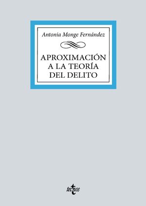 APROXIMACIÓN A LA TEORÍA DEL DELITO