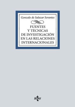 FUENTES Y TÉCNICAS DE LA INVESTIGACIÓN EN LAS RELACIONES INTERNACIONALES