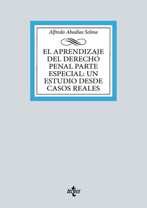 EL APRENDIZAJE DEL DERECHO PENAL PARTE ESPECIAL: UN ESTUDIO DESDE CASOS REALES