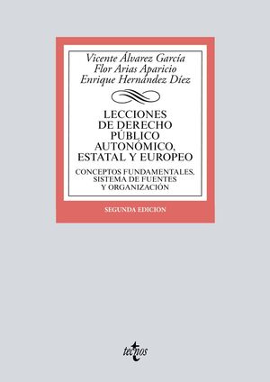 LECCIONES DE DERECHO PÚBLICO AUTONÓMICO, ESTATAL Y EUROPEO. 2ª EDICIÓN