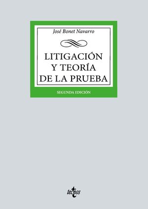 LITIGACIÓN Y TEORÍA DE LA PRUEBA. 2ª EDICIÓN