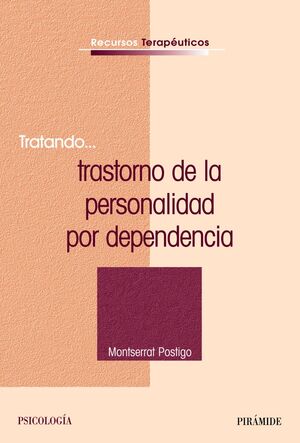 TRATANDO...TRASTORNO DE LA PERSONALIDAD POR DEPENDENCIA