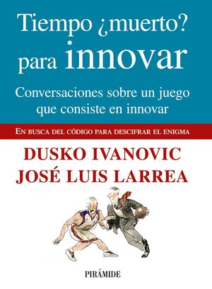 TIEMPO ¿MUERTO? PARA INNOVAR