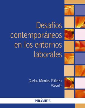 DESAFÍOS CONTEMPORÁNEOS EN LOS ENTORNOS LABORALES