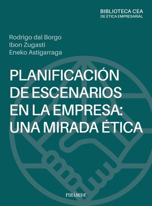 PLANIFICACIÓN DE ESCENARIOS EN LA EMPRESA: UNA MIRADA ÉTICA