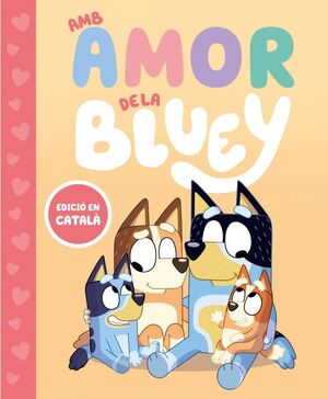 AMB AMOR DE LA BLUEY