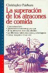 LA SUPERACIÓN DE LOS ATRACONES DE COMIDA