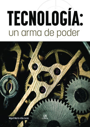 TECNOLOGÍA: UN ARMA DE PODER