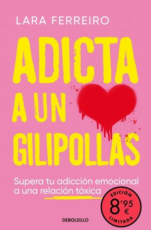 ADICTA A UN GILIPOLLAS (CAMPAÑA EDICIÓN LIMITADA)