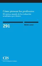 CÓMO PIENSAN LOS PROFESORES: EL CURIOSO MUNDO DE LA EVALUACIÓN ACADÉMICA POR DEN