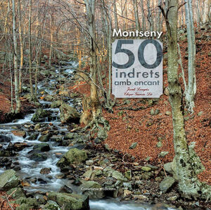 MONTSENY. 50 INDRETS AMB ENCANT