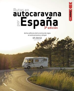 RUTAS EN AUTOCARAVANA POR ESPAÑA. 3ª EDICIÓN