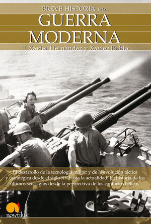 BREVE HISTORIA DE LA GUERRA MODERNA