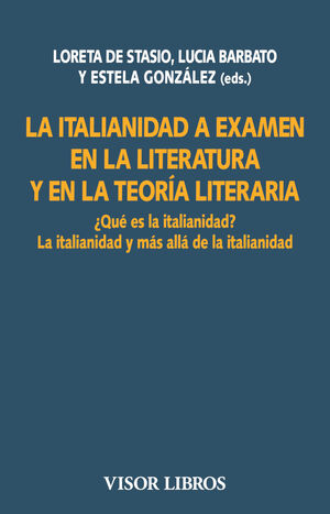 LA ITALIANIDAD A EXAMEN EN LA LITERATURA Y EN LA TEORÍA